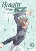 Knight of the Ice Vol. 3 (銀盤騎士 [Ginban Kishi] #3) by Yayoi Ogawa