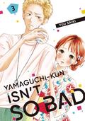Yamaguchi-kun Isn't So Bad, Vol. 3 (山口くんはワルくない [Yamaguchi-kun wa Warukunai] #3) by Yuu Saiki