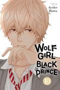 Wolf Girl and Black Prince, Vol. 10 (オオカミ少女と黒王子 [Ookami Shoujo to Kuro Ouji] #10) by Ayuko Hatta