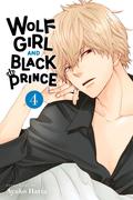 Wolf Girl and Black Prince, Vol. 4 (オオカミ少女と黒王子 [Ookami Shoujo to Kuro Ouji] #4) by Ayuko Hatta