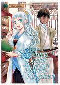 The Eccentric Doctor of the Moon Flower Kingdom Vol. 2 (Gekkakoku Kiiden #2) by Tohru Himuka