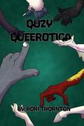 Qozy Queerotica: A Wholesome and Horny Monster Lover Anthology by Rori Thornton