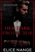 Her Dark Protector by Elice Nange