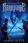 Rampage (Land of the Elementals #1) by Aaron Oster