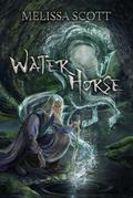 Water Horse by Melissa Scott
