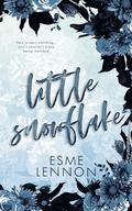 Little Snowflake: A dark romance stalker novella by Esme Lennon