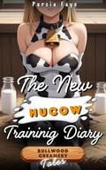 The New Hucow's Training Diary: Arrival At Bullwood Creamery by Parsia Faye