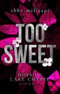Too Sweet by Abby Millsaps