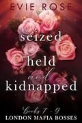 Seized, Held, and Kidnapped by Evie Rose