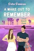 A Make Out to Remember by Dulcie Dameron