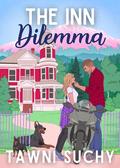 The Inn Dilemma by Tawni Suchy