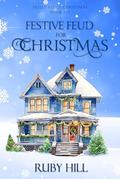 Festive Feud for Christmas by Ruby Hill