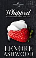 Whipped (Cavendish Billionaires Club #4) by Lenore Ashwood