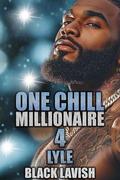 One Chill Millionaire 4: Lyle by Black Lavish
