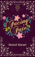 Facing Fate by Hayat Khan