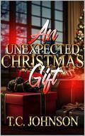 An Unexpected Christmas Gift by T.C. Johnson