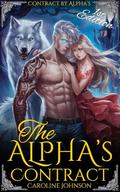The Alpha’s Contract: A Dark Werewolf Romance Where Forbidden Love Collides with Pack Loyalty and Hidden Truths (Contract by Alpha’s #1) by Caroline Johnson