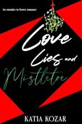Love Lies and Mistletoe by Katia Kozar