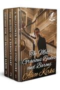 The Most Gracious Dukes and Barons: A Historical Regency Romance Collection by Alice Kirks