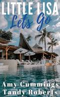 Little Lisa Lets Go (Little Star Cruises #5) by Tandy Roberts