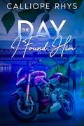 The Day I Found Him (Lost and Found #2) by Calliope Rhys