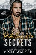 Protecting Her Secrets (Mountain Men of Culver Springs #1) by Misty Walker
