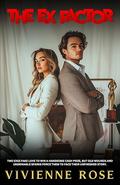 The Ex Factor: A Tension-Filled Second Chance Reality TV Show Romance by Vivienne Rose