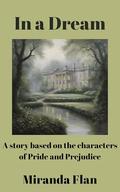 In a Dream: A book based in the characters of Pride and Prejudice by Miranda Flan, Kitty Bruce