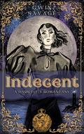 Indecent by Gwin Savage