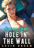 Hole in the Wall : Always Open: MM Erotica Romance by Lucid Dream