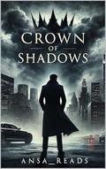 CROWN OF SHADOWS by ANSA Reads