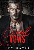 Cruel Vows by Ivy Davis