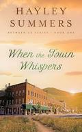When The Town Whispers by Hayley Summers