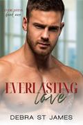 Everlasting Love (Everlasting #1) by Debra St. James