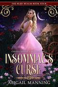 Insomniac's Curse (The Ruby Realm #4) by Abigail Manning
