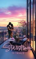 Starstruck: The Trials by Baley Noal