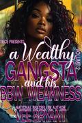 A Wealthy Gangsta and His BBW Weakness 2 by Vee Bryant