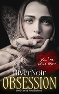 You're Mine Now: A spicy dark romance short novella by River Noir