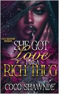 She Got Love For A Rich Thug by Coco Shawnde