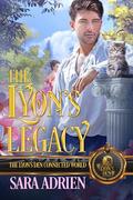 The Lyon's Legacy: The Lyon's Den Connected World by Sara Adrien