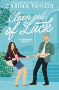 Clean Out of Luck by Carina Taylor