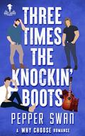 Three Times The Knockin' Boots (Dirty Coyote #6) by Pepper Swan