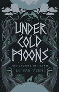 Under Cold Moons by L.E. Van Veen