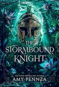 The Stormbound Knight (Realms of the Covenant #3) by Amy Pennza