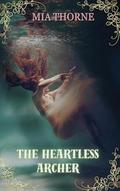 The Heartless Archer (Blood of Ice #1) by Mia Thorne
