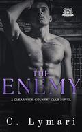 The Enemy (Clear View Country Club #1) by C. Lymari