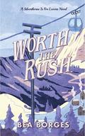 Worth The Rush (Silverthorne Is For Lovers #2) by Bea Borges