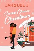 Second Chance Christmas by Jahquel J.