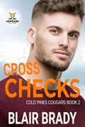 Cross Checks (Cold Pines Cougars #2) by Blair Brady