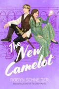 The New Camelot (Emry Merlin #3) by Robyn Schneider